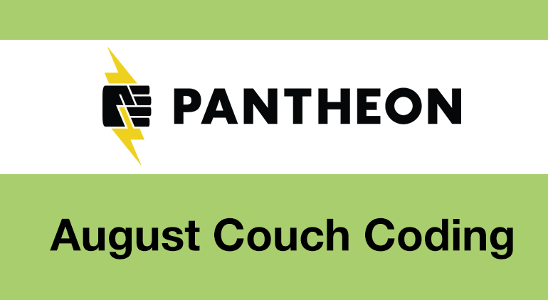Pantheon August Couch Coding