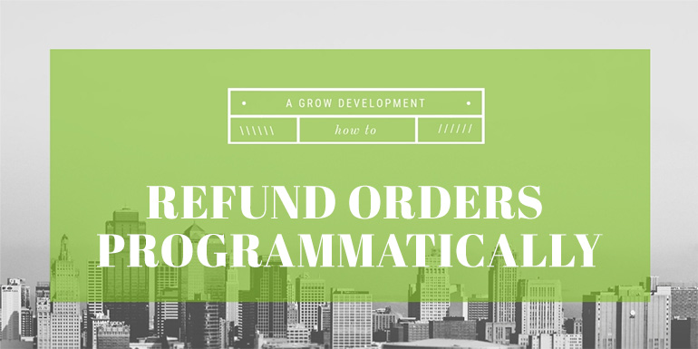 WooCommerce: How to Refund Orders Programmatically